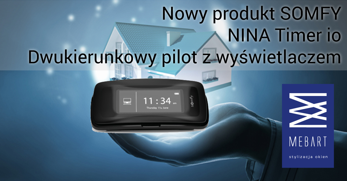 Nowy produkt SOMFY- NINA Timer io Dwukierunkowy pilot z wyświetlaczem